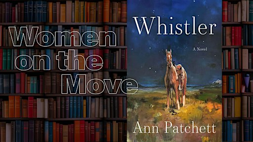 (ONLINE) Women on the Move with Ann Patchett